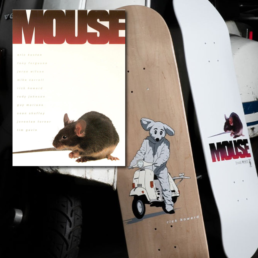 Limited Edition "MOUSE" Decks from Rick Howard and Mike Carroll