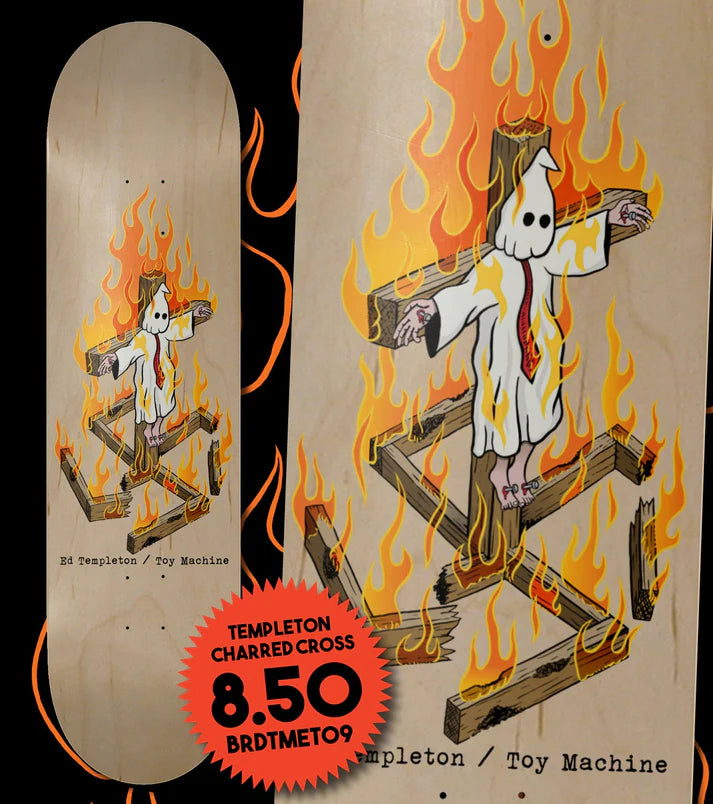 Toy Machine 8.5" Templeton Charred Deck (*PRE-ORDER* SHIPS END OF SEP)