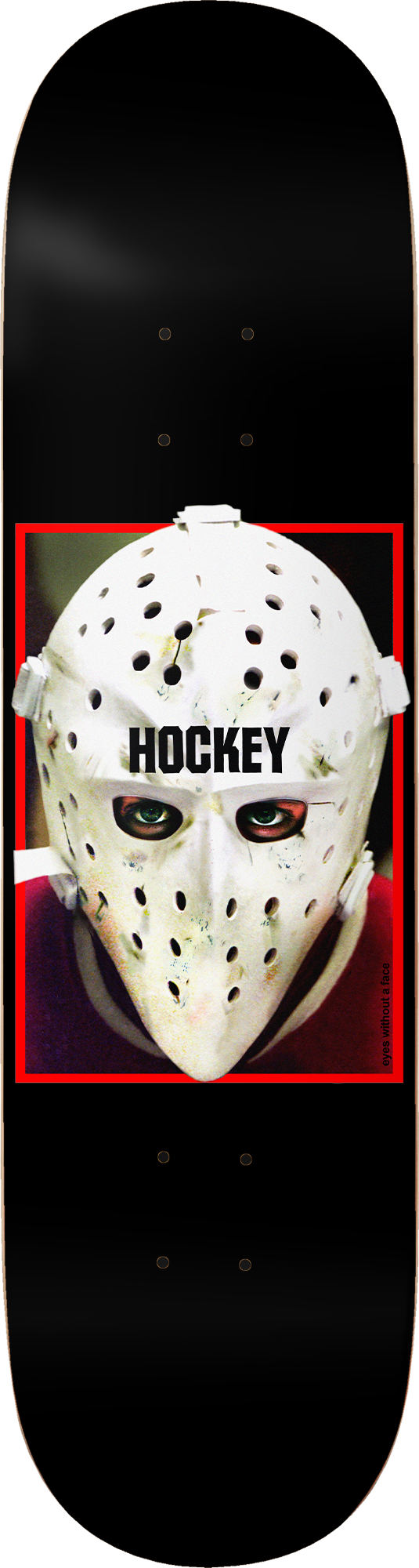 hockey skateboard deck with a hockey mask eyes without a face on matte black